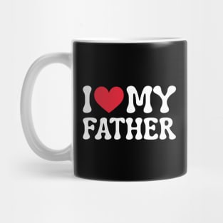 I-Love-My-Father Mug
